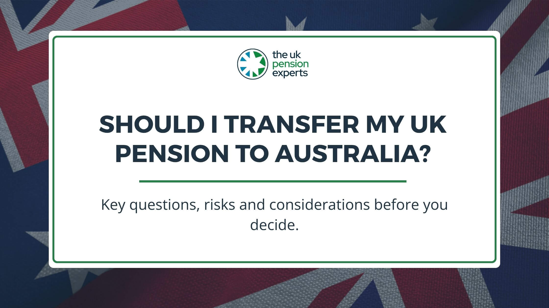 Should I Transfer My UK Pension to Australia?
